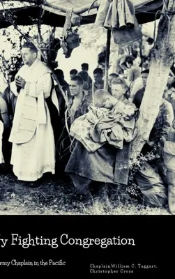 Harcoló gyülekezetem: Egy katonai káplán a Csendes-óceánon - My Fighting Congregation: An Army Chaplain in the Pacific