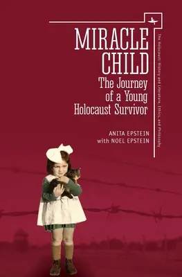 Miracle Child: Egy fiatal holokauszttúlélő utazása - Miracle Child: The Journey of a Young Holocaust Survivor