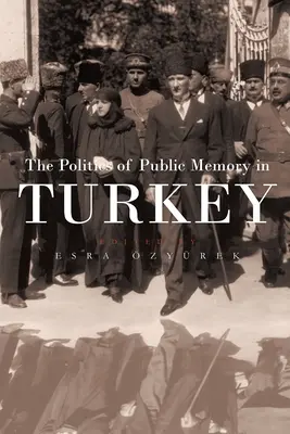 Politika veřejné paměti v Turecku - The Politics of Public Memory in Turkey