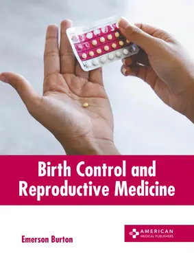 Születésszabályozás és reprodukciós orvostudomány - Birth Control and Reproductive Medicine