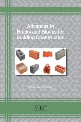 Az épületek építéséhez használt téglák és blokkok fejlődése - Advances in Bricks and Blocks for Building Construction