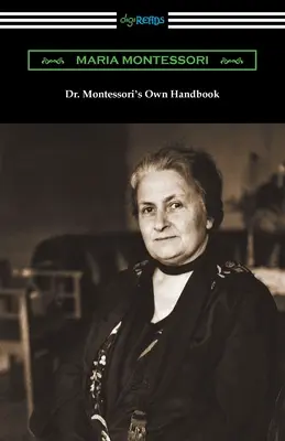 Dr. Montessori saját kézikönyve - Dr. Montessori's Own Handbook