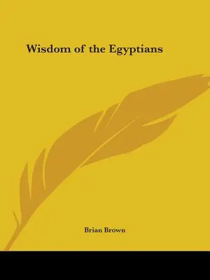 Az egyiptomiak bölcsessége - Wisdom of the Egyptians