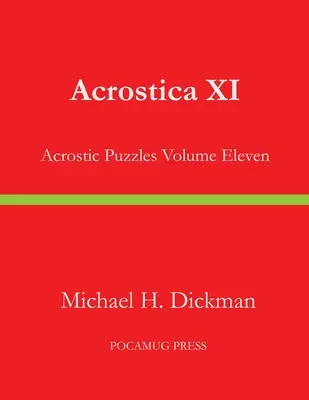 Acrostica XI: Akrosztichon rejtvények tizenegyedik kötet - Acrostica XI: Acrostic Puzzles Volume Eleven