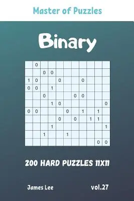 A rejtvények mestere - Bináris 200 nehéz rejtvény 11x11 vol. 27. - Master of Puzzles - Binary 200 Hard Puzzles 11x11 vol. 27