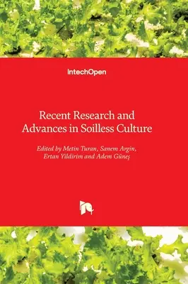 Újabb kutatások és előrelépések a talaj nélküli kultúrában - Recent Research and Advances in Soilless Culture
