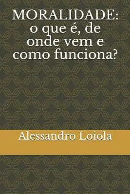 Moralidade: o que , de onde vem e como funciona?