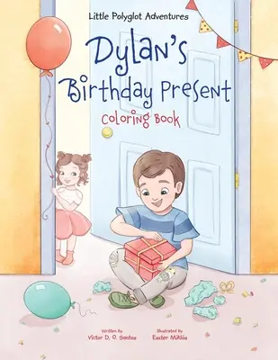 Dylan születésnapi ajándéka - Színezőkönyv - Dylan's Birthday Present - Coloring Book