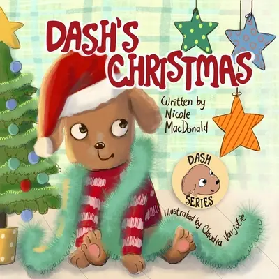 Dash karácsonya: Egy kutya története a karácsony varázsáról - Dash's Christmas: A Dog's Tale About the Magic of Christmas