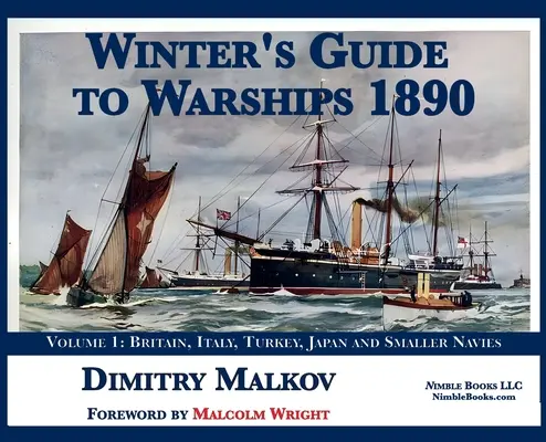 A tél útikönyve a hadihajókról 1890: kötet: Nagy-Britannia, Olaszország, Törökország és kisebb haditengerészetek - Winter's Guide to Warships 1890: Volume 1: Britain, Italy, Turkey, and Smaller Navies