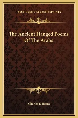 Az arabok ősi akasztott versei - The Ancient Hanged Poems Of The Arabs