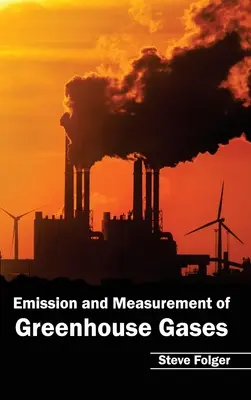 Az üvegházhatású gázok kibocsátása és mérése - Emission and Measurement of Greenhouse Gases