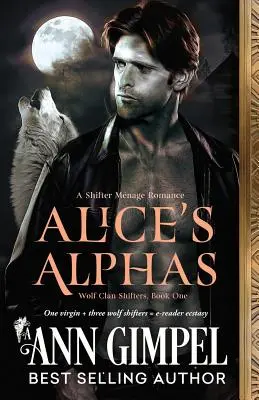 Alice Alfái: Shifter Menage Romance - Alice's Alphas: Shifter Menage Romance