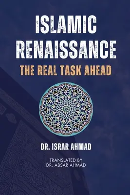 Az iszlám reneszánsz - Az előttünk álló igazi feladat - Islamic Renaissance - The Real Task Ahead