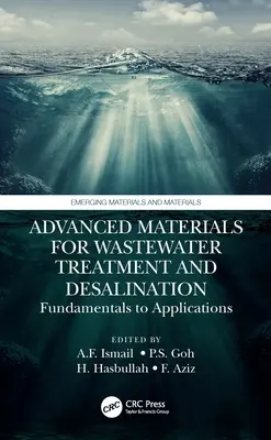 Fejlett anyagok a szennyvízkezeléshez és a sótalanításhoz: Alapoktól az alkalmazásokig - Advanced Materials for Wastewater Treatment and Desalination: Fundamentals to Applications