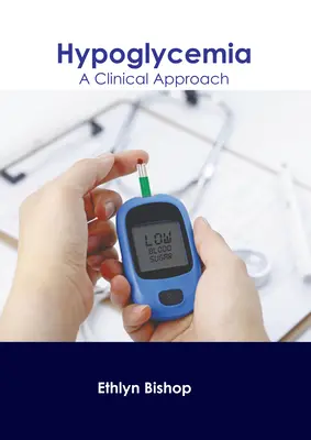 Hipoglikémia: A Clinical Approach - Hypoglycemia: A Clinical Approach