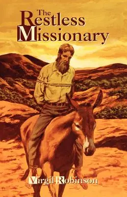 A nyughatatlan misszionárius - The Restless Missionary