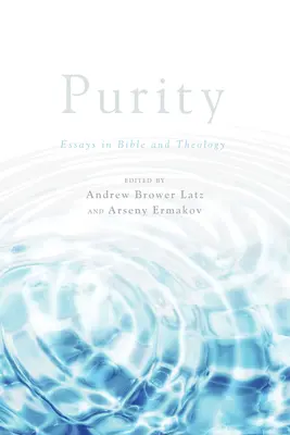 Tisztaság: Essays in Bible and Theology - Purity: Essays in Bible and Theology