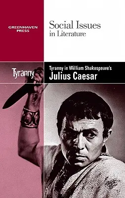 Zsarnokság William Shakespeare Julius Caesarjában - Tyranny in William Shakespeare's Julius Caesar