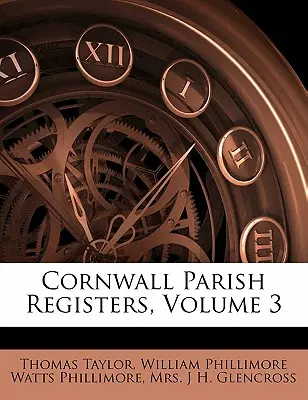 Cornwall Parish Registers, 3. kötet - Cornwall Parish Registers, Volume 3