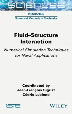 Folyadék-szerkezet kölcsönhatás: Numerikus szimulációs technikák haditengerészeti alkalmazásokhoz - Fluid-Structure Interaction: Numerical Simulation Techniques for Naval Applications