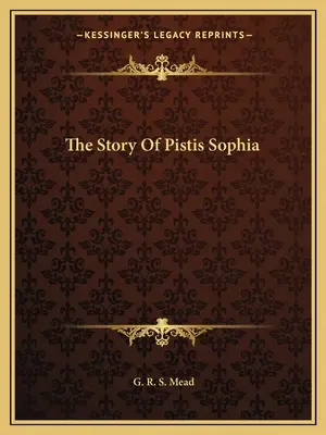 Pistis Sophia története - The Story Of Pistis Sophia