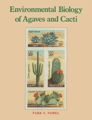 Az agávék és kaktuszok környezetbiológiája - Environmental Biology of Agaves and Cacti