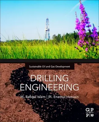 Drilling Engineering: A teljes fenntarthatóság elérése felé - Drilling Engineering: Towards Achieving Total Sustainability