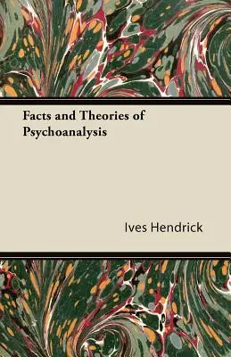 A pszichoanalízis tényei és elméletei - Facts and Theories of Psychoanalysis