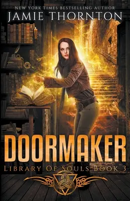 Doormaker: Könyv: A lelkek könyvtára (3. könyv) - Doormaker: Library of Souls (Book 3)