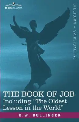 Jób könyve, beleértve a világ legrégibb leckéjét is - The Book of Job, Including the Oldest Lesson in the World