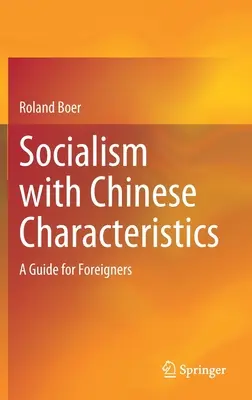 Szocializmus kínai jellemzőkkel: Útmutató külföldieknek - Socialism with Chinese Characteristics: A Guide for Foreigners