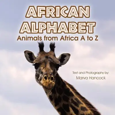 Afrikai ábécé: Állatok Afrikából A-tól Z-ig - African Alphabet: Animals from Africa A to Z