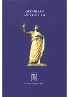 Quintilianus és a törvény: A meggyőzés művészete a jogban és a politikában - Quintilian and the Law: The Art of Persuasion in Law and Politics