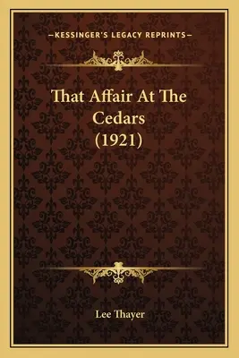 Az ügy a cédrusoknál (1921) - That Affair At The Cedars (1921)