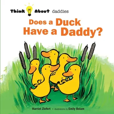 Van-e a kacsának apukája? - Does a Duck Have a Daddy?