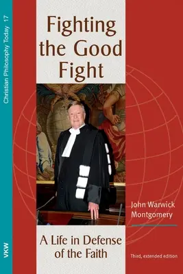 Fighting the Good Fight, 3. és bővített kiadás - Fighting the Good Fight, 3rd and Enlarged Edition