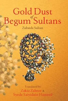 A begum szultánok aranypora - Gold Dust of Begum Sultans