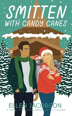 Smitten with Candy Canes: A Sweet Romantic Comedy Set in Finland