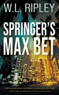 Springer Max tétje: Egy Cole Springer-rejtély - Springer's Max Bet: A Cole Springer Mystery