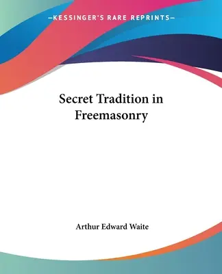 Titkos hagyomány a szabadkőművességben - Secret Tradition in Freemasonry