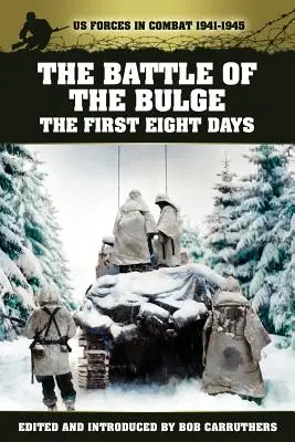 A dudás csata - Az első nyolc nap - The Battle of the Bulge - The First Eight Days