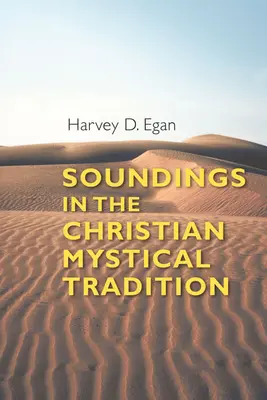 Hangvételek a keresztény misztikus hagyományban - Soundings in the Christian Mystical Tradition