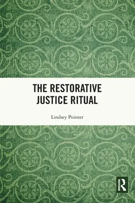 A helyreállító igazságszolgáltatás rituáléja - The Restorative Justice Ritual