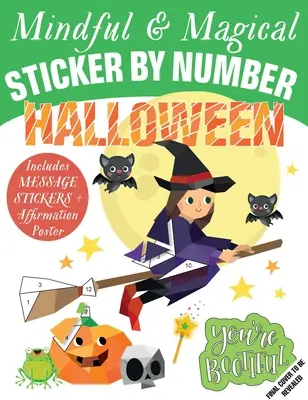 Mindful Sticker by Number: Halloween: (Matricás könyvek gyerekeknek, Activity Books for Kids, Mindful Books for Kids) - Mindful Sticker by Number: Halloween: (Sticker Books for Kids, Activity Books for Kids, Mindful Books for Kids)