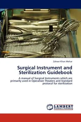 Sebészeti műszerek és sterilizálási útmutató - Surgical Instrument and Sterilization Guidebook