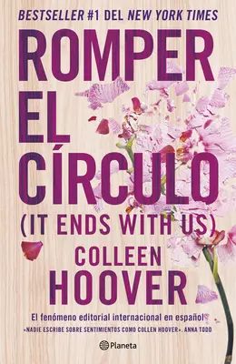 Romper El Crculo / It Ends with Us (spanyol kiadás) - Romper El Crculo / It Ends with Us (Spanish Edition)