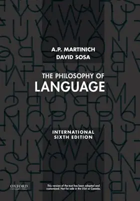 A nyelv filozófiája (Martinich A.P. (Filozófiaprofesszor University of Texas at Austin)) - Philosophy of Language (Martinich A.P. (Professor of Philosophy Professor of Philosophy University of Texas at Austin))