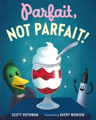 Parfait, nem parfait! - Parfait, Not Parfait!