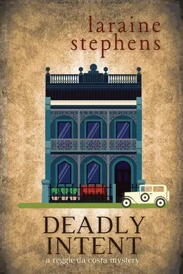 Halálos szándék: Reggie da Costa rejtélye - Deadly Intent: A Reggie da Costa Mystery